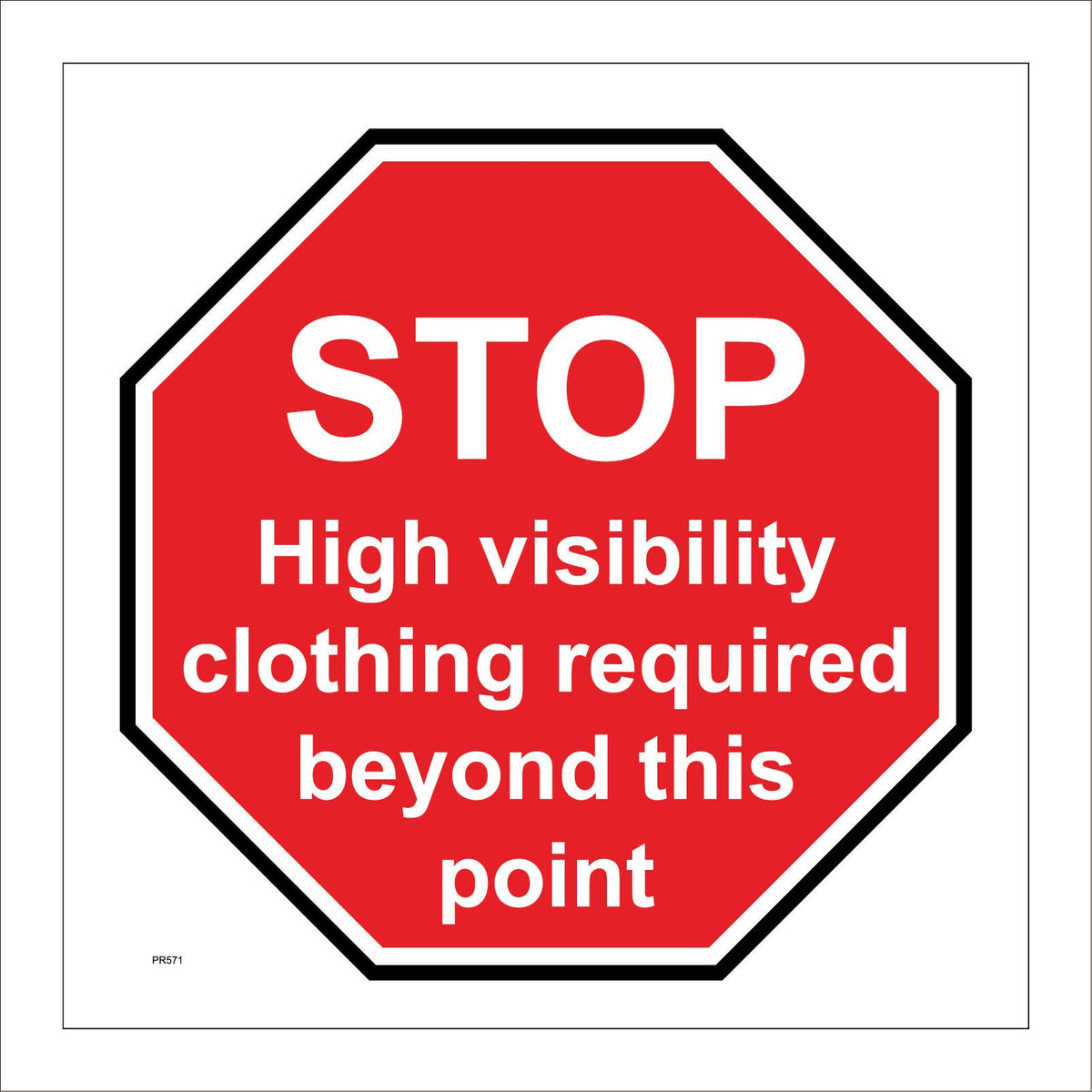 Stop Hi Visibility Clothing Required Beyond This Point – PWDirect