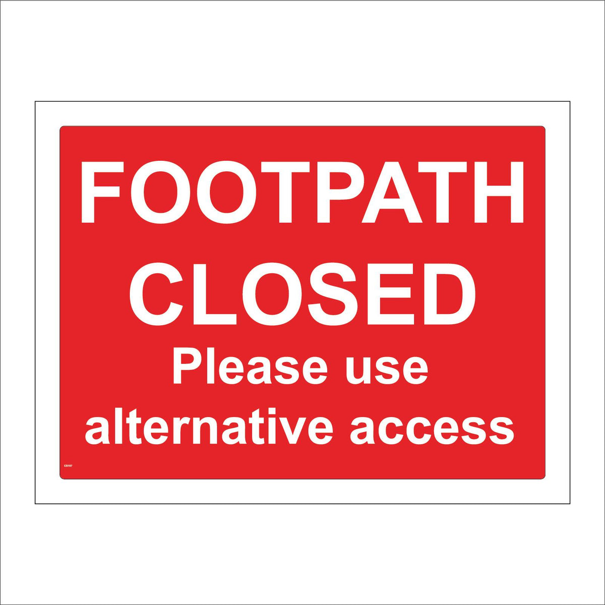 Footpath Closed Please Use Alternative Access Sign