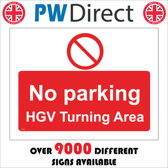 CS177 No Parking Hgv Turning Area Sign with Circle