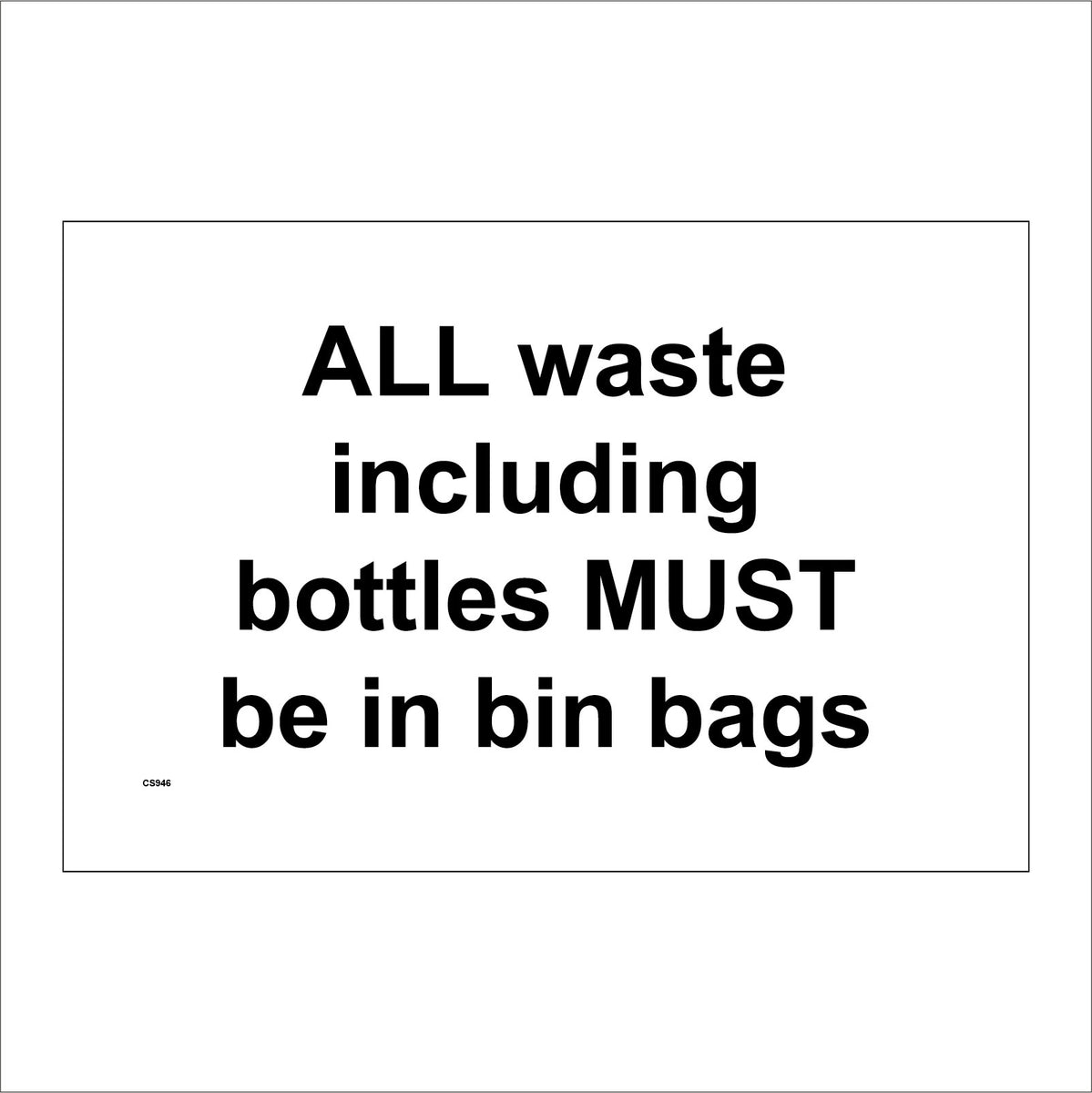 All Waste Including Bottles Must Be In Bin Bags Recycle Green PWDirect