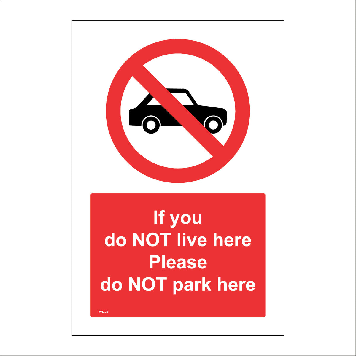 If You Do Not Live Here Please Do Not Park Here Sign with Circle Car
