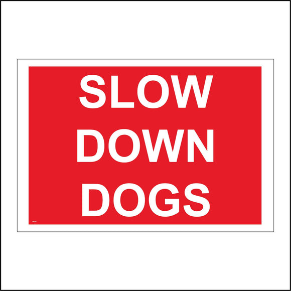 TR230 Slow Down Dogs Sign