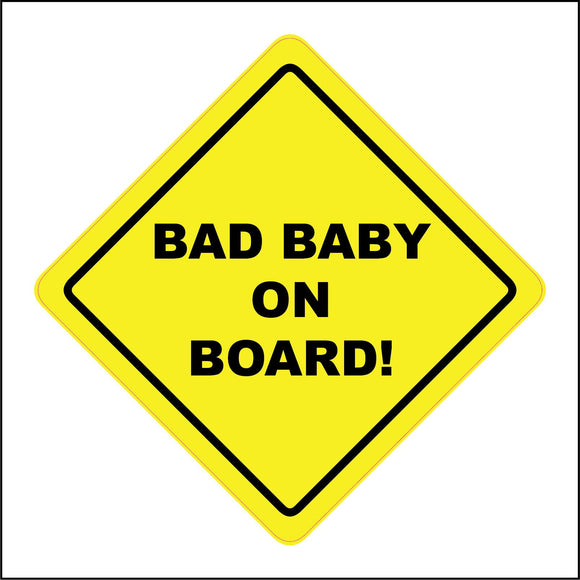 HU360 Bad Baby On Board Fun Trouble Distance Naughty Warning Car