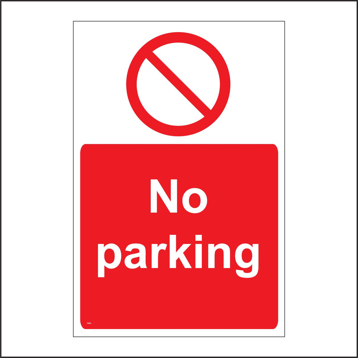 No Parking Sign with Red Circle Red Diagonal Line Through It