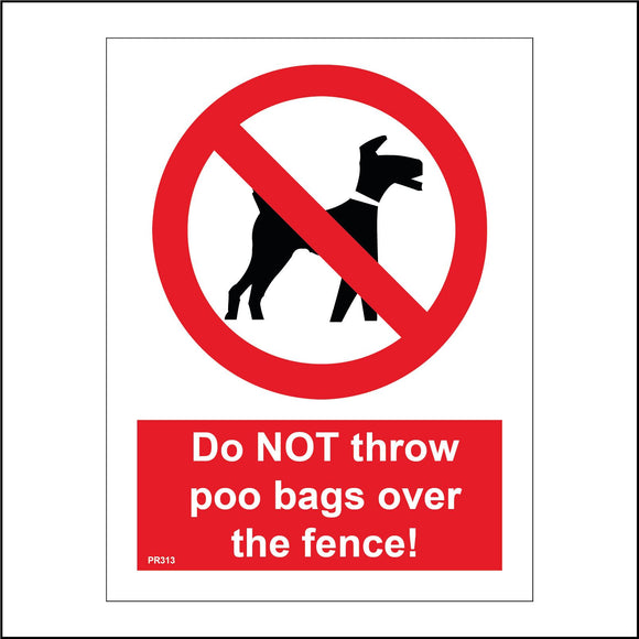 PR313 Do Not Throw Poo Bags Over The Fence Sign with Circle Dog