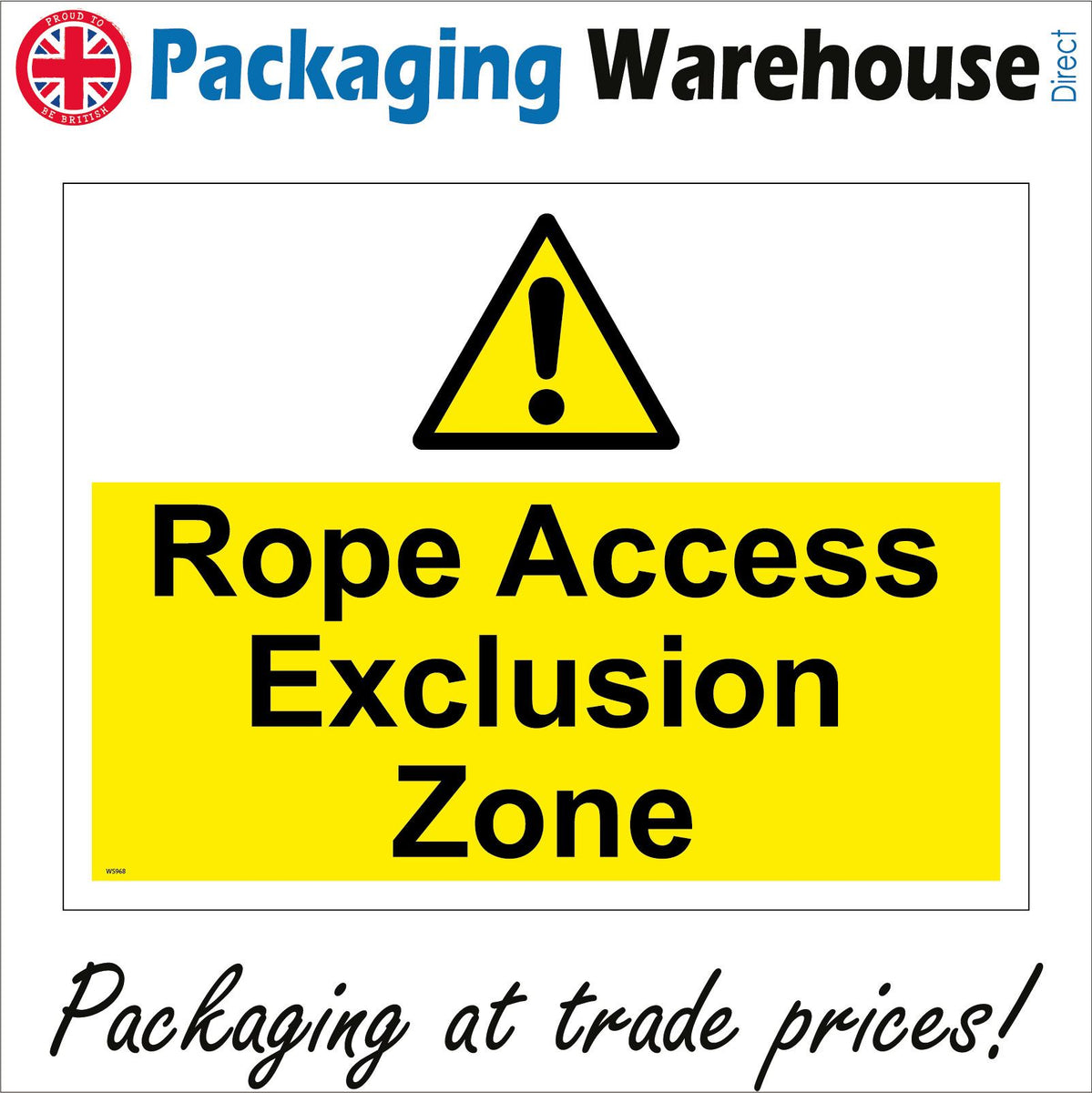 WS968 Rope Access Exclusion Zone Sign with Triangle Exclamation