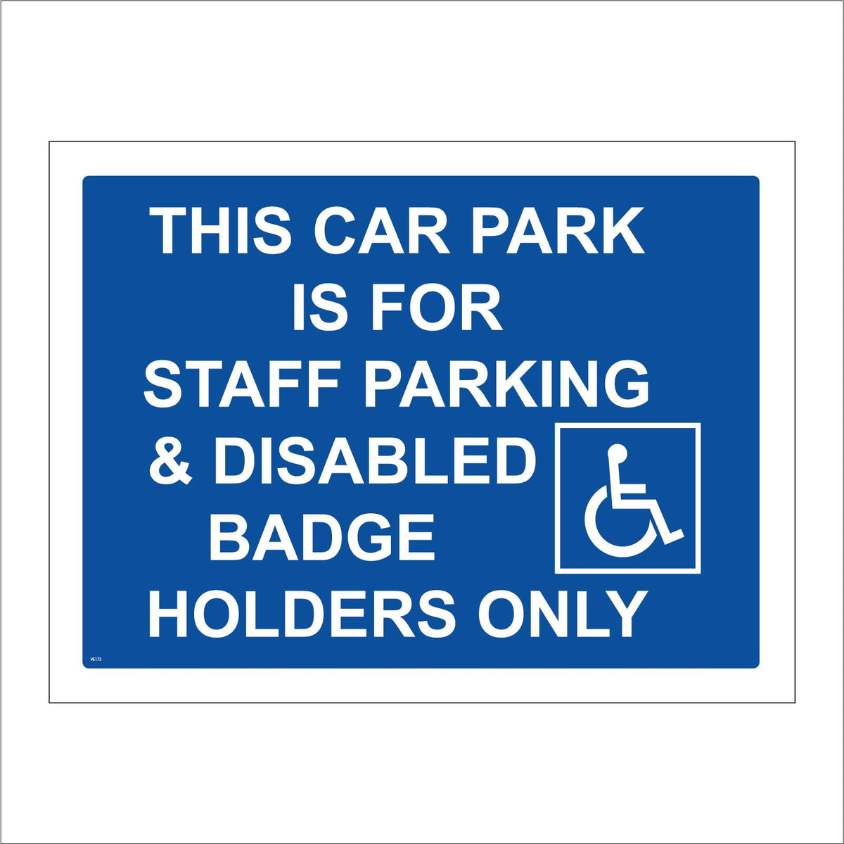 This Car Park Is For Staff Parking & Disabled Badge Holders Only Sign