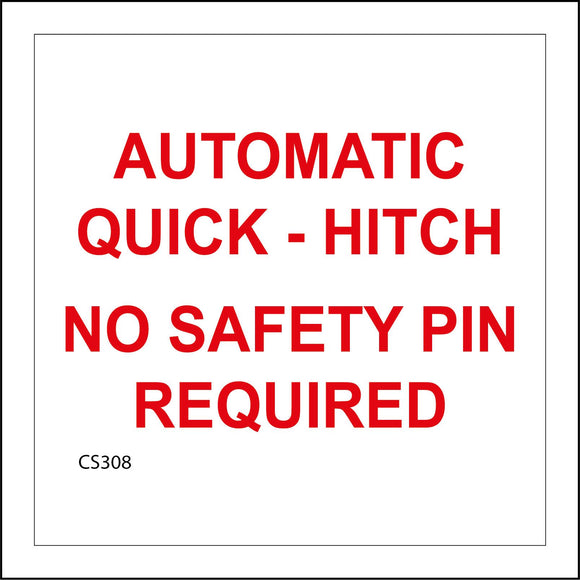 CS308 Automatic Quick - Hitch No Safety Pin Required Sign