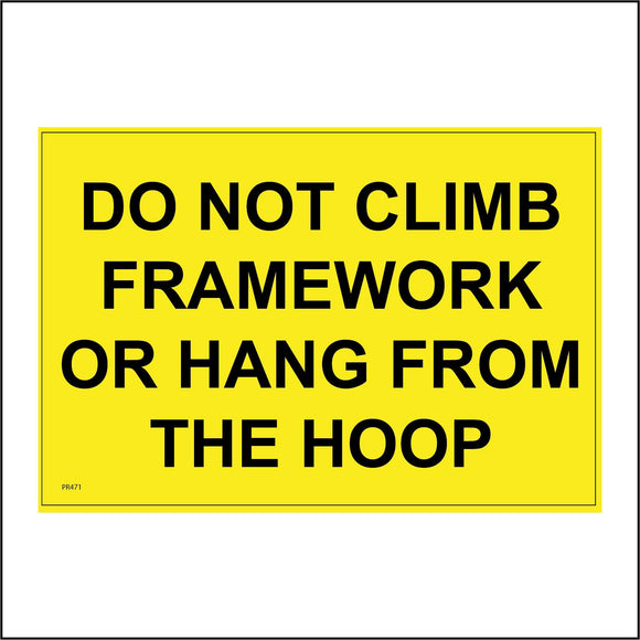 PR471 Do Not Climb Framework Or Hang From Hoop