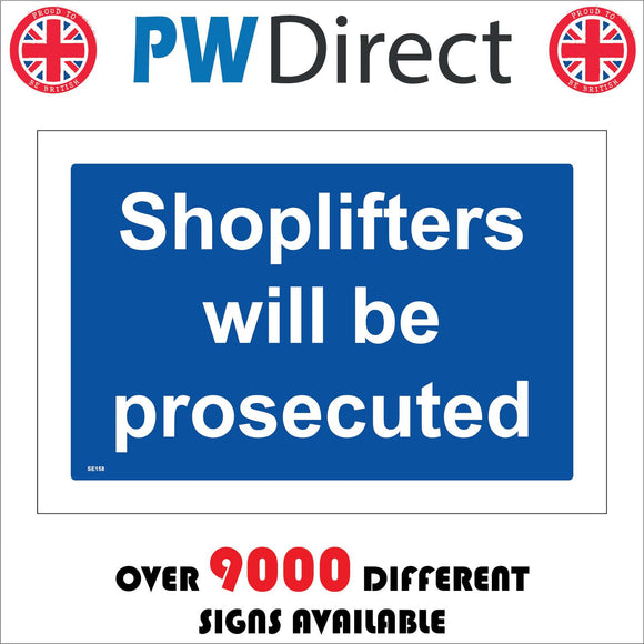 SE158 Shoplifters Will Be Prosecuted