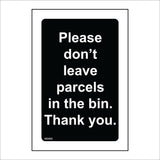 GG423 Please Dont Leave Parcels In The Bin Thank You