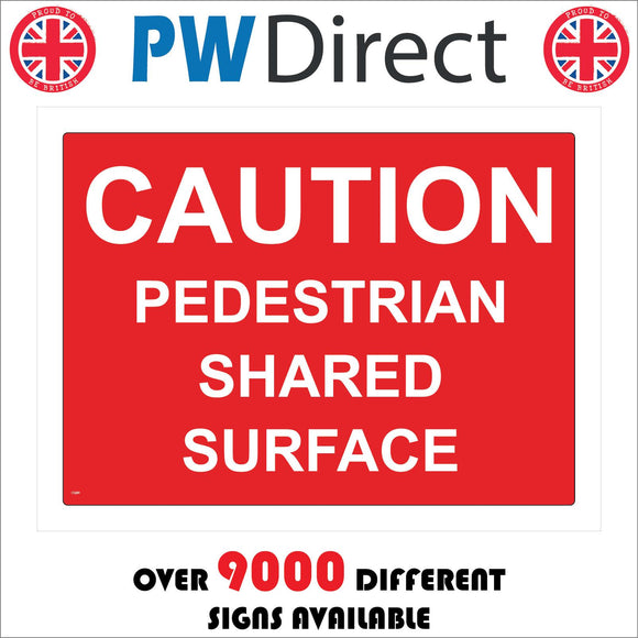 CS289 Caution Pedestrian Shared Surface Sign