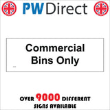 GG377 Commercial Bins Only Black On White Plaque