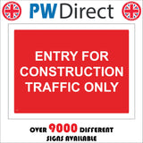 CS091 Entry For Construction Traffic Only Sign