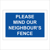 MA894 Please Mind Our Neighbours Fence