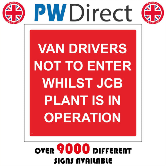CS353 Van Drivers Not To Enter Whilst JCB Plant Is In Operation Sign