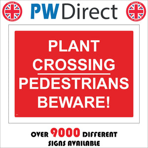 CS087 Plant Crossing Pedestrians Beware Sign