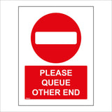 PR604 No Entry Please Queue Other End