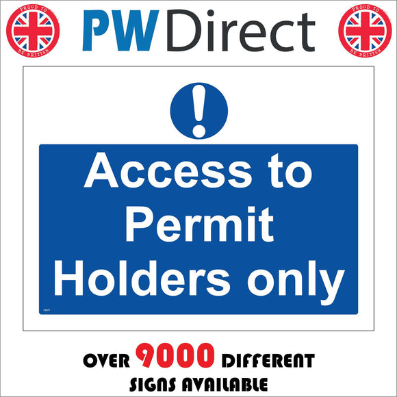 CS077 Access To Permit Holders Only Sign with Exclamation Mark