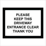 TR923 Please Keep This Driveway Entrance Clear Thank You