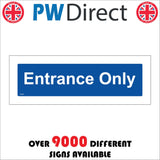 GG350 Entrance Only White On Blue Plaque