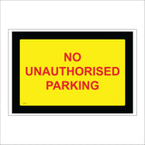 VE467 No Unauthorised Parking Yellow Black Background Red Text