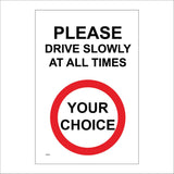 CC651 Please Drive Slowly All Times Choice Text Words