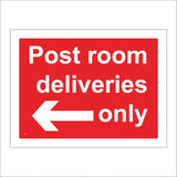 CS324 Post Room Deliveries Only Left Arrow Sign with Left Arrow