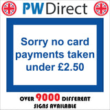 SE161 Sorry No Card Payments Taken Under £2.50