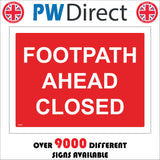 CS307 Footpath Ahead Closed Sign