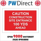 CS396 Caution Construction Site Entrance Ahead 100 YDS