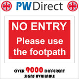 PR548 No Entry Please Use The Footpath