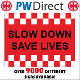 TR752 Slow Down Save Lives Red White Chevrons Speed Safety