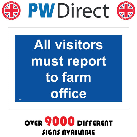 TR913 All Visitors Must Report To Farm Office