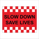 TR752 Slow Down Save Lives Red White Chevrons Speed Safety