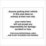 TR775 Parking Vehicle In Area Entirely Owners Risk Your Name