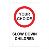 CC507 Your Choice Slow Down Children