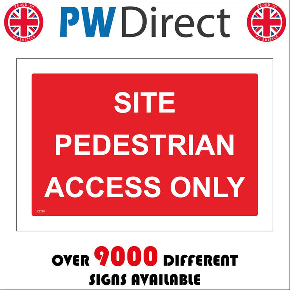 CS278 Site Pedestrian Access Only Sign