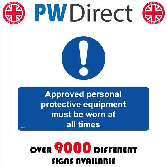 MB049 Approved Personal Protective Equipment Worn All Times
