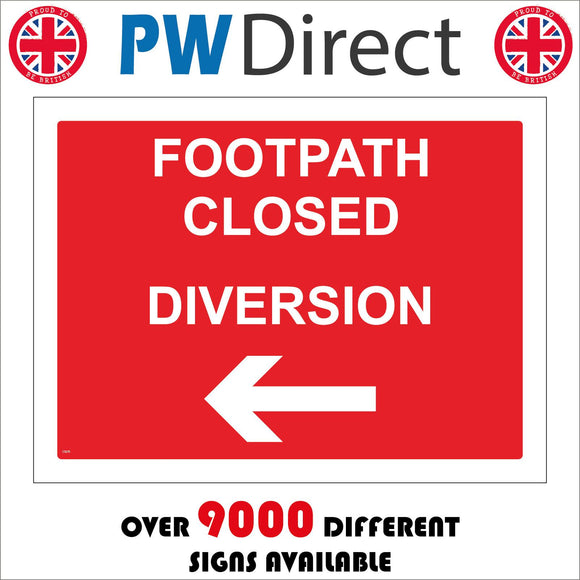 CS275 Footpath Closed Diversion Sign with Left Arrow