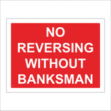 CS022 No Reversing Without Banksman Sign
