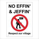 GG322 No Effin Jeffin Respect Our Village Community Countryside