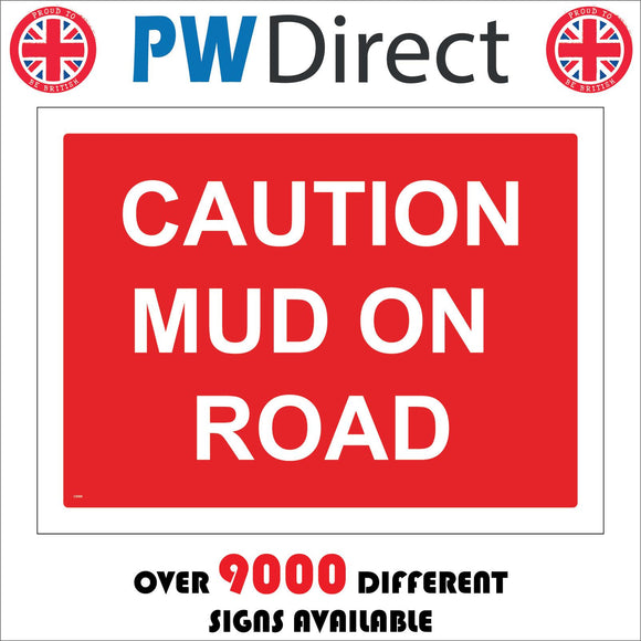 CS069 Caution Mud On Road Sign
