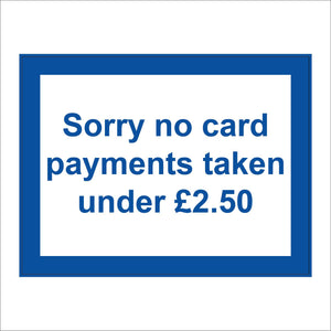 SE161 Sorry No Card Payments Taken Under £2.50