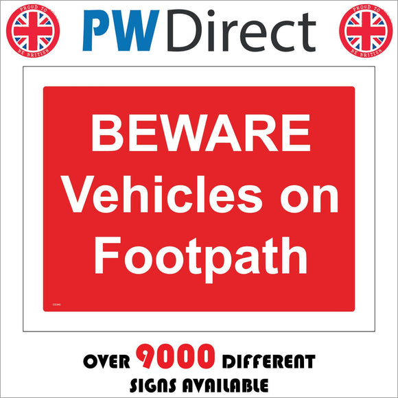 CS340 Beware Vehicles On Footpath Sign