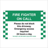 FI458 Fire Fighter On Call Do Not Block Driveway