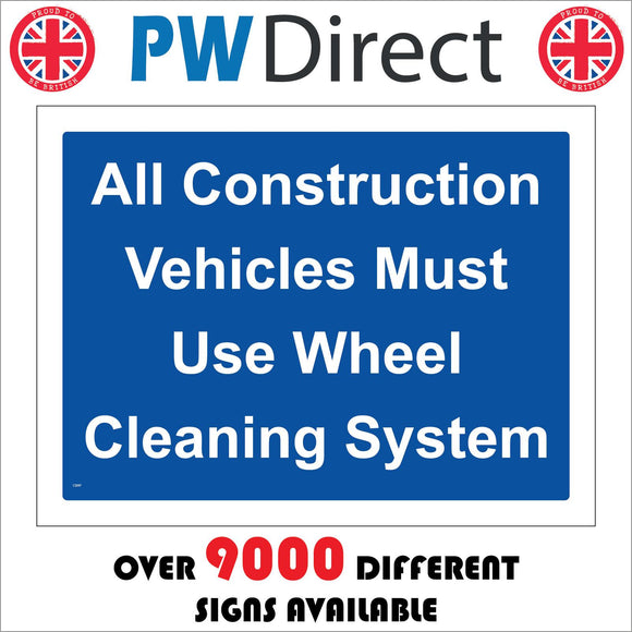 CS397 All Construction Vehicles Must Use Wheel Cleaning System