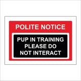 GG411 Polite Notice Pup In Training Please Do Not Interact
