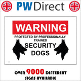 SE198 Warning Protected By Professionally Trained Security Dogs