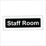 GG371 Staff Room Door Plaque White On Black Background